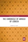 The Chronicle of Arnold of Lübeck (Crusade Texts in Translation)