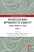 Interdisciplinary Approaches to Disability: Looking Towards the Future: Volume 2 (Interdisciplinary Disability Studies)