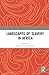 Landscapes of Slavery in Af...