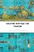 Creating Heritage for Tourism (Current Developments in the Geographies of Leisure and Tourism)