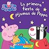 La Primera Fiesta de Pijamas de Peppa