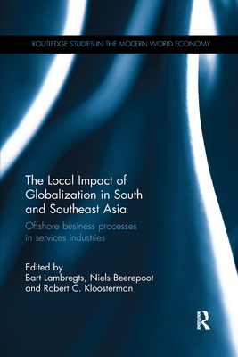 The Local Impact of Globalization in South and Southeast Asia (Routledge Studies in the Modern World Economy)