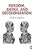 Freedom, Justice, and Decolonization