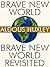 Brave New World and Brave New World Revisited