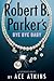 Robert B. Parker's Bye Bye Baby (Spenser #49) by Ace Atkins