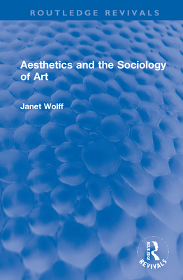 Aesthetics and the Sociology of Art (Routledge Revivals)