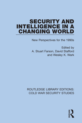 Security and Intelligence in a Changing World (Routledge Library Editions: Cold War Security Studies)