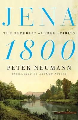 Jena 1800: The Republic of Free Spirits (Hardcover)