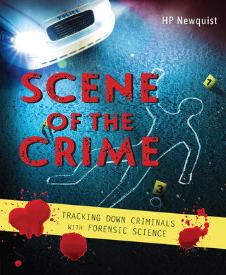 Scene of the Crime: Tracking Down Criminals with Forensic Science (Hardcover)