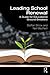 Leading School Renewal by Steffan Silcox