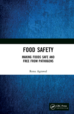 Food Safety: Making Foods Safe and Free From Pathogens