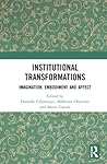 Institutional Transformations: Imagination, Embodiment, and Affect (Angelaki: New Work in the Theoretical Humanities) Institutional Transformations: Imagination, Embodiment, and Affect (Angelaki: New Work in the Theoretical Humanities)