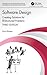 Software Design (Chapman & Hall/CRC Innovations in Software Engineering and Software Development Series)