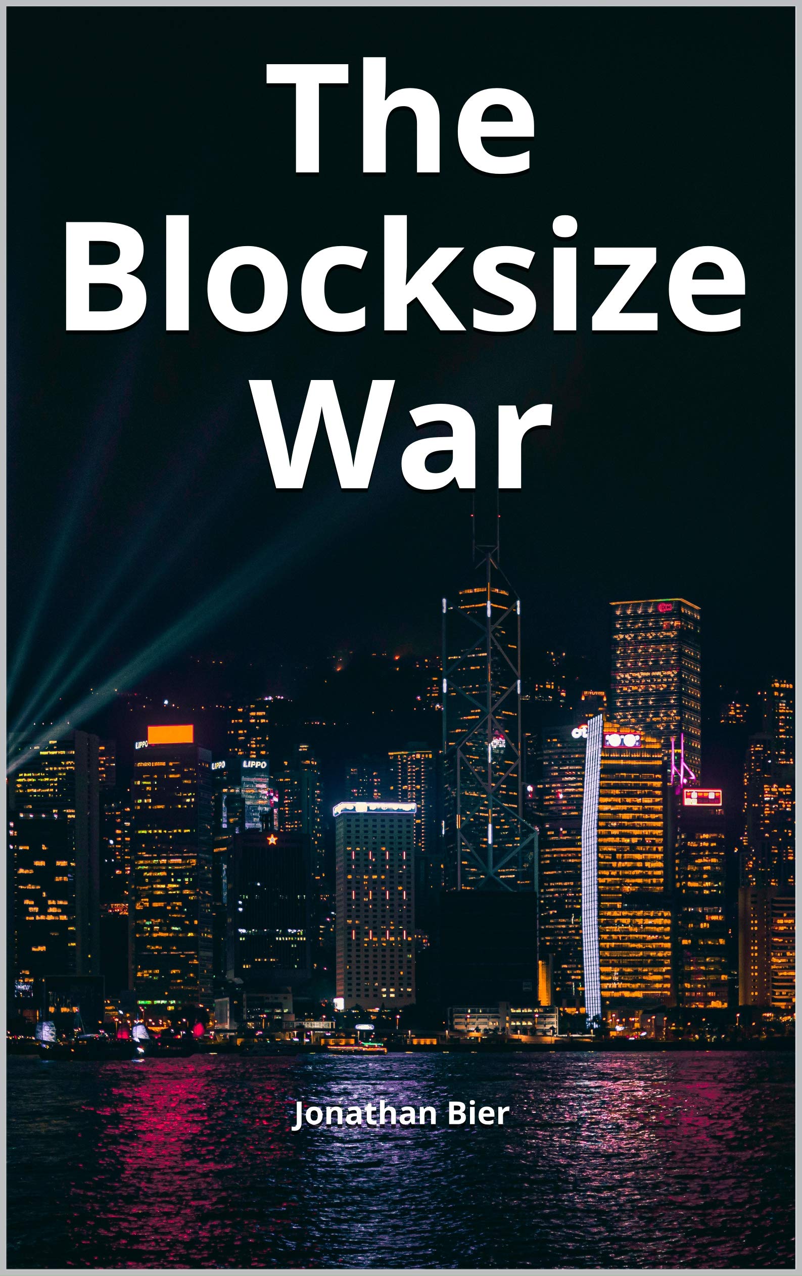 The Blocksize War: The battle for control over Bitcoin’s protocol rules (Kindle Edition)