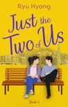Just the Two of Us, #2 by Ryu Hyang