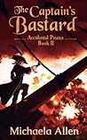 The Captains Bastard (The Accidental Pirates) The Captains Bastard (The Accidental Pirates)