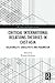 Critical International Relations Theories in East Asia: Relationality, Subjectivity, and Pragmatism (IR Theory and Practice in Asia)