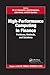 High-Performance Computing in Finance: Problems, Methods, and Solutions (Chapman and Hall/CRC Financial Mathematics Series)