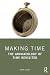 Making Time by Gavin Lucas