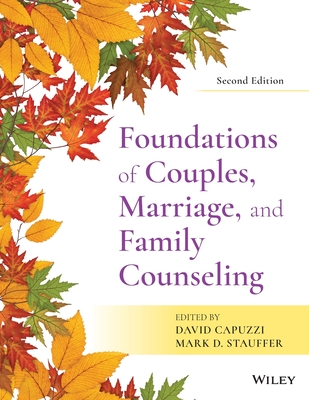 Foundations of Couples, Marriage, and Family Counseling