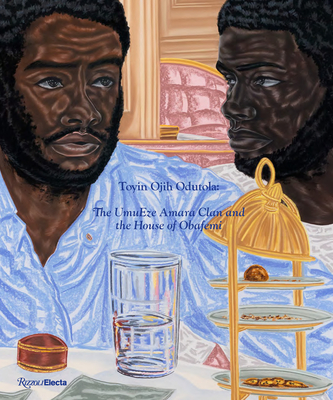 Toyin Ojih Odutola: The UmuEze Amara Clan and the House of Obafemi (Hardcover)