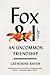 Fox and I: An Uncommon Friendship