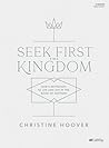 Seek First the Ki...