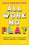 All Work No Play:...