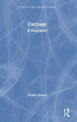 Carthage: A Biography (Hardcover)
