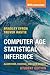 Computer Age Statistical Inference, Student Edition: Algorithms, Evidence, and Data Science (Institute of Mathematical Statistics Monographs, Series Number 6)