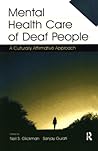 Mental Health Care of Deaf People: A Culturally Affirmative Approach