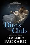 Dire's Club by Kimberly Packard