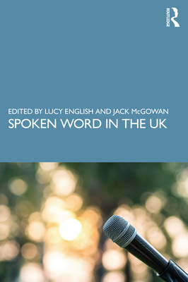 Spoken Word in the UK (Kindle Edition)