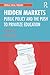 Hidden Markets: Public Policy and the Push to Privatize Education