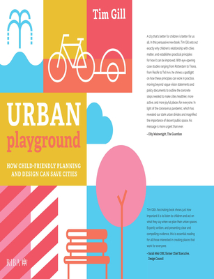 Urban Playground: How Child-Friendly Planning and Design Can Save Cities (ebook)
