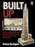 Built Up: An Historical Perspective on the Contemporary Principles and Practices of Real Estate Development