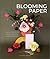 Blooming Paper: How to Hand...