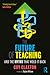 The Future of Teaching: And...