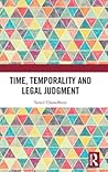 Time, Temporality and Legal Judgment Time, Temporality and Legal Judgment