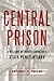 Central Prison by Gregory S. Taylor