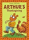 Arthur's Thanksgiving (Arthur Adventures by Marc Brown