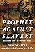 Prophet Against Slavery: Be...