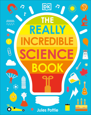 The Really Incredible Science Book (Board Book)