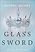Glass Sword by Victoria Aveyard Glass Sword by Victoria Aveyard