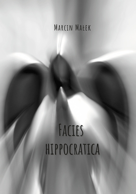 Facies Hippocratica: Dramat sceniczny w czterech aktach (Polish Edition)