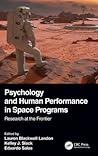 Psychology and Human Performance in Space Programs by Lauren Blackwell Landon