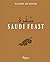 Saudi Feast by Anissa Helou