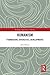 Humanism: Foundations, Diversities, Developments (Routledge Approaches to History)