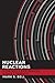 Nuclear Reactions: How Nuclear-Armed States Behave (Cornell Studies in Security Affairs)