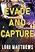 Evade and Capture (Callahan...